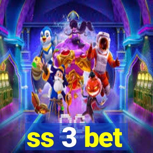 ss 3 bet